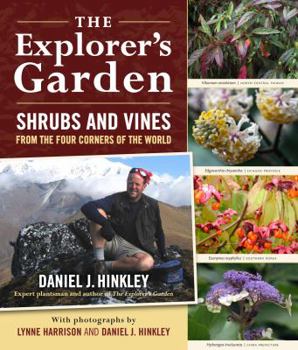 Hardcover The Explorer's Garden: Shrubs and Vines from the Four Corners of the World Book