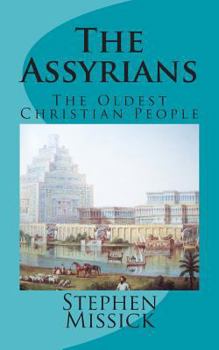 Paperback The Assyrians: The Oldest Christian People Book