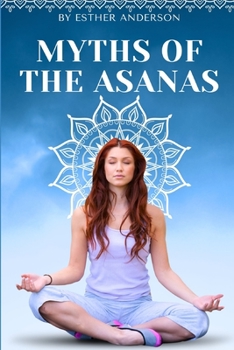 Paperback Myths of the Asanas Book
