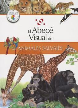 Paperback El Abece Visual de los Animales Salvajes = The Illustrated Basics of Wild Animals [Spanish] Book