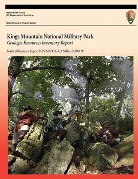 Paperback Kings Mountain National Military Park: Geologic Resources Inventory Report Book