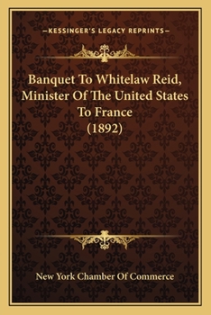 Paperback Banquet To Whitelaw Reid, Minister Of The United States To France (1892) Book