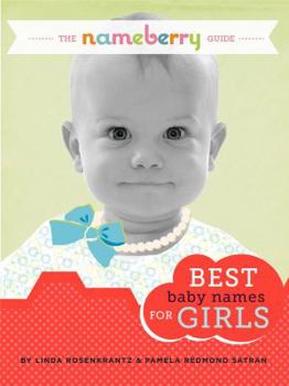 Paperback The Nameberry Guide Best Baby Names for Girls Book