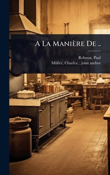 A La Manière De .. (French Edition)