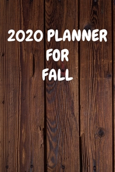 2020 Planner for Fall: Cool Wood Themed Daily Weekly Monthly 2020 - 2021 Planner / Organizer / Diary - Christmas Gift