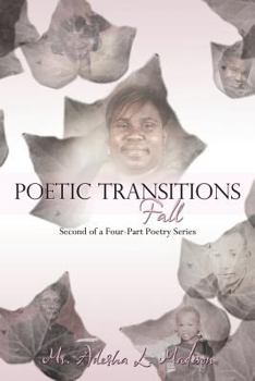 Paperback Poetic Transitions Fall: 2nd of a 4-Part Poetry Series Book