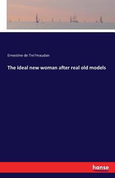 Paperback The ideal new woman after real old models Book