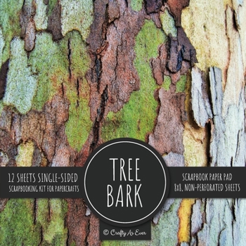 Paperback Tree Bark Scrapbook Paper Pad: Rustic Texture Pattern 8x8 Decorative Paper Design Scrapbooking Kit for Cardmaking, DIY Crafts, Creative Projects Book