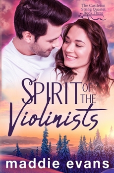 Spirit of the Violinists: A sweet romance about musicians