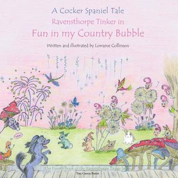 Paperback Ravensthorpe Tinker in Fun in my Country Bubble: A cocker spaniel tale Book