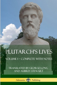 Paperback Plutarch's Lives: Volume I - Complete with Notes Book
