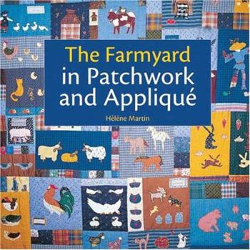 Paperback The Farmyard in Patchwork and Applique Book