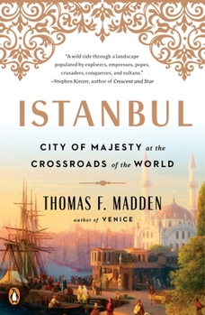 Paperback Istanbul: City of Majesty at the Crossroads of the World Book