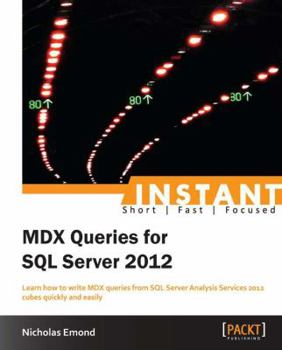 Paperback Instant MDX Queries for SQL Server 2012 Book