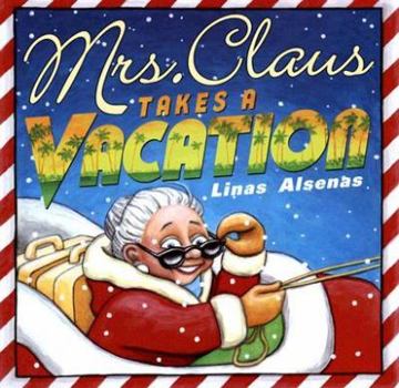 Hardcover Mrs. Claus Takes a Vacation Book