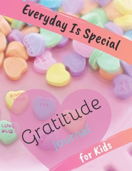 Paperback Everyday is Special: Gratitude Journal for Kids. Daily Writing Today I am grateful for... Children Happiness Notebook Book