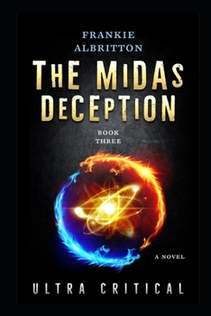 Paperback The Midas Deception: Ultra Critical Book