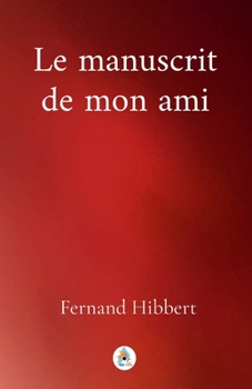 Paperback Le manuscrit de mon ami [French] Book