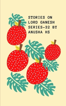 Paperback Stories on lord Ganesh series - 32: From various sources of Ganesh Purana Book
