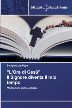 Paperback "L'Ora di Gesù" Il Signore diventa il mio tempo [Italian] Book