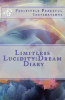 Paperback Limitless Lucidity: Dream Diary Book