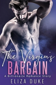 Paperback The Virgin's Bargain: A Billionaire Romance Story Book