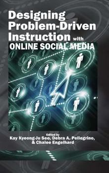 Hardcover Designing Problem-Driven Instruction with Online Social Media (Hc) Book