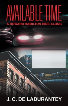 Available Time: A HOWARD HAMILTON RIDE-ALONG