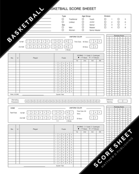 Matthew D. Publishing Basketball Score Sheet: Basketball Scoring Game Record Level Keeper Book for Many Details of a Games, Including a Roster and Player Stats (Fouls, Scoring, Free Throws)