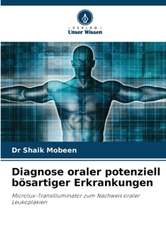 Diagnose oraler potenziell bösartiger Erkrankungen (German Edition)