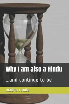 Paperback Why I am also a Hindu: ...and continue to be Book