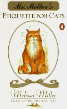 Paperback Ms. Miller's Etiquette for Cats Book