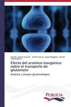 Paperback Efecto del arsénico inorgánico sobre el transporte de glutamato [Spanish] Book