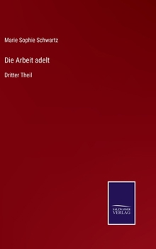 Hardcover Die Arbeit adelt: Dritter Theil [German] Book