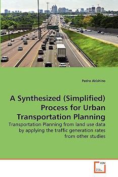 Paperback A Synthesized (Simplified) Process for Urban Transportation Planning Book