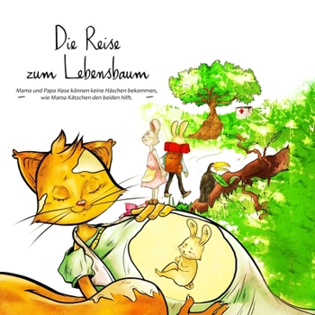 Paperback Die Reise zum Lebensbaum - Papa und Mama [German] Book