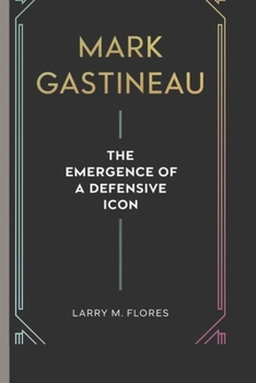 Paperback Mark Gastineau: Emergence of a Defensive Icon Book
