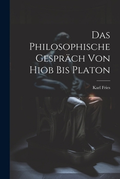 Paperback Das Philosophische Gespräch Von Hiob Bis Platon [German] Book