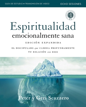 Paperback Manual de Espiritualidad Emocionalmente Sana, Edición Ampliada, Guía de Estudio Con Acceso a Videos: El Discipulado Que Cambia Profundamente Tu Relaci [Spanish] Book
