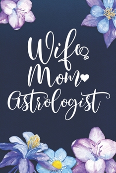 Paperback Wife Mom Astrologist: Mom Journal, Diary, Notebook or Gift for Mother Book