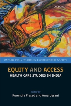 Hardcover Equity and Access: Health Care Studies in India Book