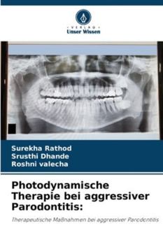 Photodynamische Therapie bei aggressiver Parodontitis
