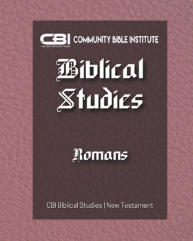 The Book of Romans: CBI Biblical Studies | New Testament