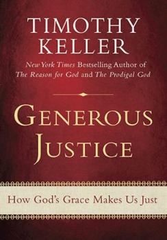 Hardcover Generous Justice: How God's Grace Makes Us Just Book
