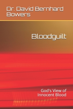 Paperback Bloodguilt: God's View of Innocent Blood Book