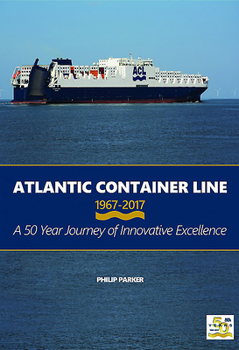 Hardcover Atlantic Container Line 1967-2017 Book