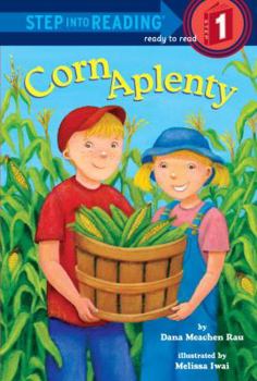 Corn Aplenty (Step into Reading)