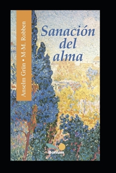 Paperback Sanación del Alma: Sanar las heridas de la infancia. Impulsos espirituales. [Spanish] Book