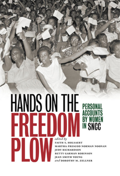 Hardcover Hands on the Freedom Plow: Personal Accounts by Women in SNCC Book