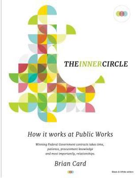 Paperback How it Works at Public Works: The Inner Circle / B&W edition Book